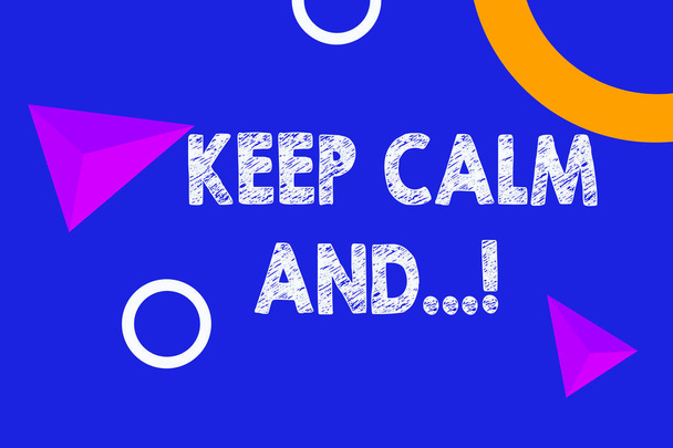 Keep Calm And. İngiliz hükümeti tarafından üretilen kavramsal fotoğraf motivasyon posterini gösteren metin işareti. - Fotoğraf, Görsel