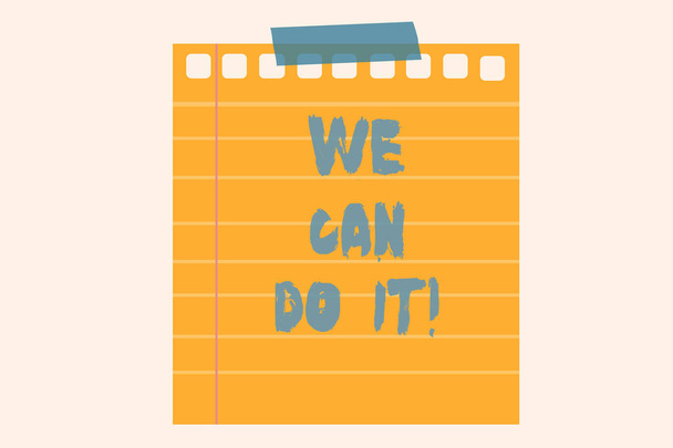 Escrevendo uma nota mostrando We Can Do It. Foto de negócios mostrando ver-se como poderoso capaz de demonstrar
. - Foto, Imagem
