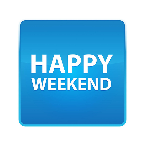 Happy Weekend glanzende blauwe vierkante knop - Foto, afbeelding