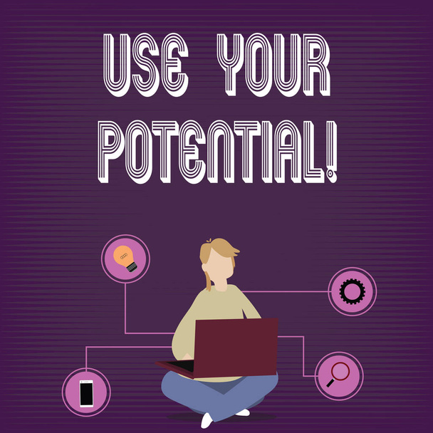Text sign showing Use Your Potential. Conceptual photo achieve as much natural ability makes possible Woman Sitting Crossed Legs on Floor Browsing the Laptop with Technical Icons. - Photo, Image