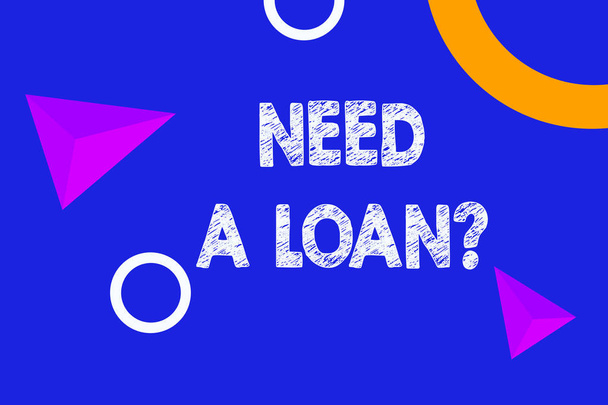 Signo de texto que muestra Need A Loan Question. Foto conceptual pidiendo que necesita dinero esperado pagado con intereses
. - Foto, imagen