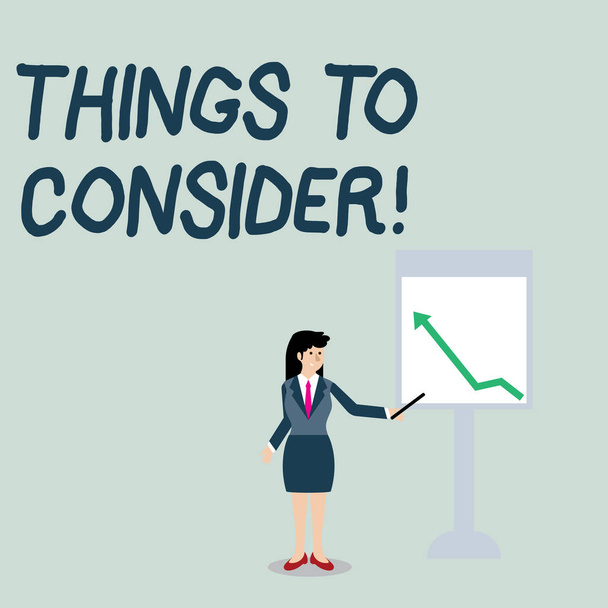 Conceptual hand writing showing Things To Consider. Business photo showcasing think about something carefully in order to make decision Woman Holding Stick Pointing to Chart of Arrow on Whiteboard. - Photo, Image