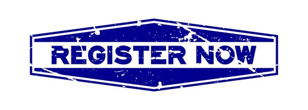 Grunge kék Regisztráljon most szó hatszögletű gumi pecsét bélyegző fehér alapon - Vektor, kép