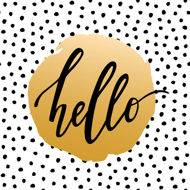Vector trendy illustration with "Hello" lettering and golden effect on hand drawn dots texture background. Handwritten design. Modern calligraphy. - Vector, Image