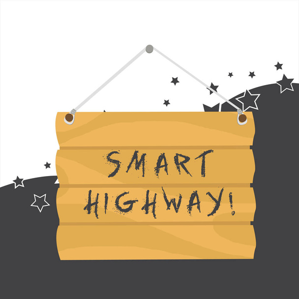 Text rukopisu Smart Highway. Koncepce znamená dálnice, které sbíhají vysoce vyspělé silniční technologie zavěste prázdnou značku. Prázdná dřevěná tabule s Lope pro zavěšení. - Fotografie, Obrázek