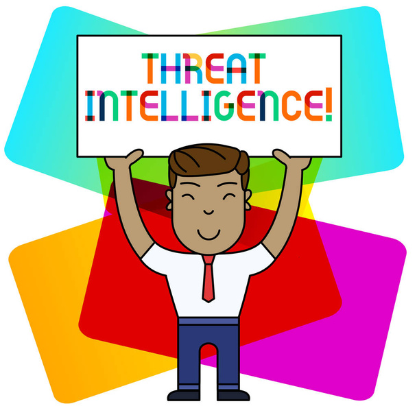 Conceptual hand writing showing Threat Intelligence. Business photo showcasing analyzed and refined information about potential attacks Smily Man Standing Holding Placard Overhead with Both Hands. - Photo, Image