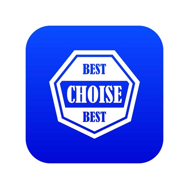 Best choise label icon digital blue - Vector, Image