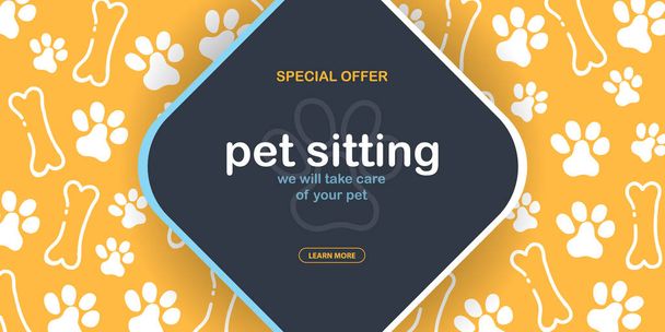 Pet Sitting. Home animals. Banner with cat or dog paws. Hand draw doodle background. - Vector, imagen