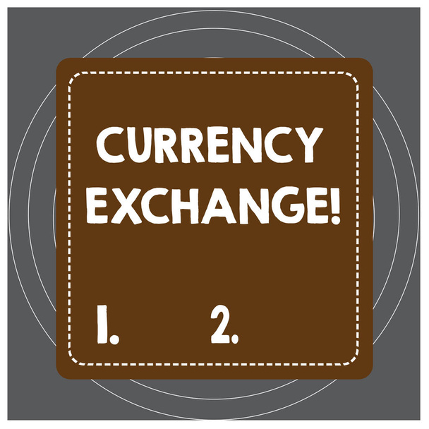 Writing note showing Currency Exchange. Business photo showcasing rate at which one currency will be exchanged for another Dashed Stipple Line Blank Square Colored Cutout Frame Bright Background. - Photo, Image