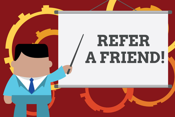 Conceptual hand writing showing Refer A Friend. Business photo text direct someone to another or send him something like gift Businessman in front projector screen pointing project idea. - Photo, Image