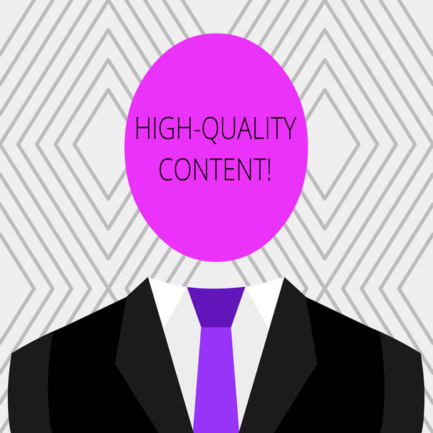 Handwriting text High Quality Content. Concept meaning Website is Useful Informative Engaging to audience Symbolic Drawing Emblematic Figure of Man Formal Suit Oval Faceless Head. - Photo, Image