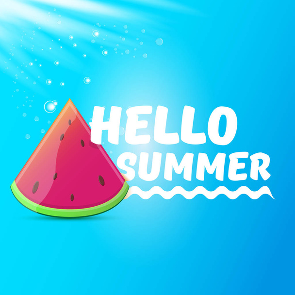 Vector Hello Summer Beach Party Flyer Design template with fresh watermelon slice isolated on blue sky background. Hello summer concept label or poster with fruit and typographic text - Vector, Image