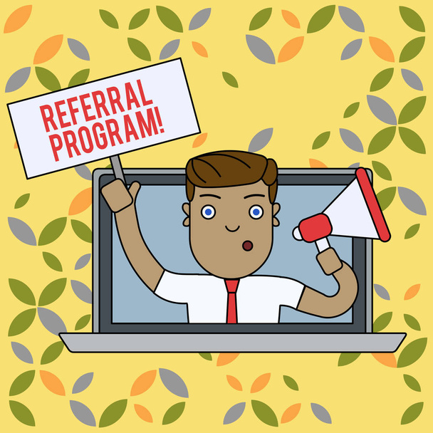 Text sign showing Referral Program. Conceptual photo internal recruitment method employed by organizations Man Speaking Through Laptop Screen into Megaphone Blank Plate with Handle. - Photo, Image