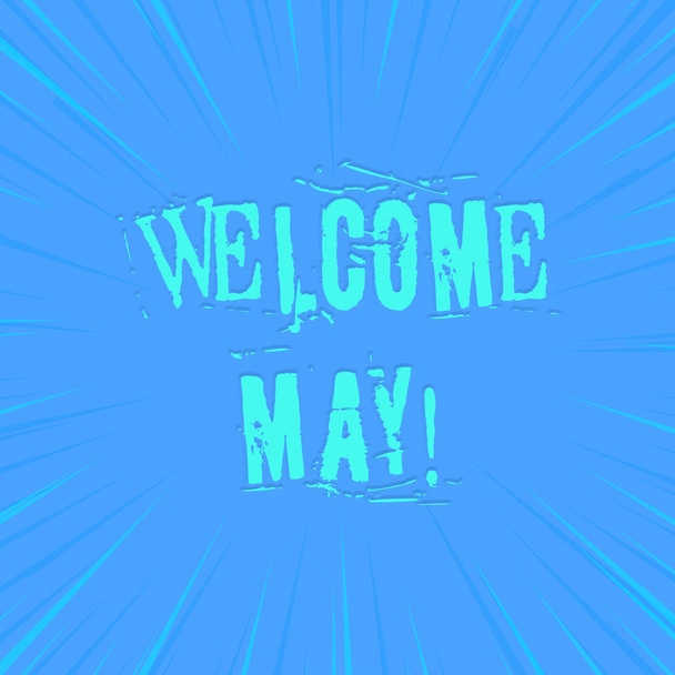 Text sign showing Welcome May. Conceptual photo welcoming fifth month of year usually considered summer photo of Light shines on the edges centre is not exposed any glow. - Photo, Image