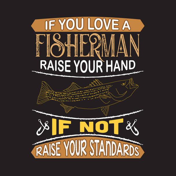 Fishing Quote and saying good for design collections - Vector, Image