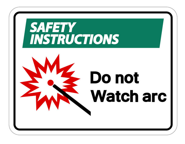 Veiligheidsinstructies niet kijken Arc symbool teken isoleren op witte achtergrond, vector illustratie - Vector, afbeelding
