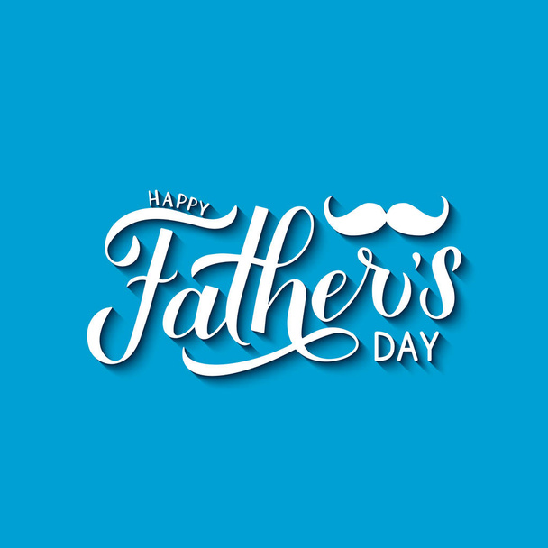 Happy Fathers Day modern calligraphy hand lettering with mustache on blue bacground. Easy to edit vector template for  logo, typography poster, banner, greeting card, flyer, postcard, invitation. - Vektor, Bild