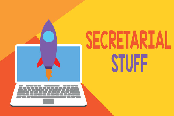 Text sign showing Secretarial Stuff. Conceptual photo Secretary belongings Things owned by demonstratingal assistant Launching rocket up laptop . Startup project. Developing goal objectives. - Photo, Image