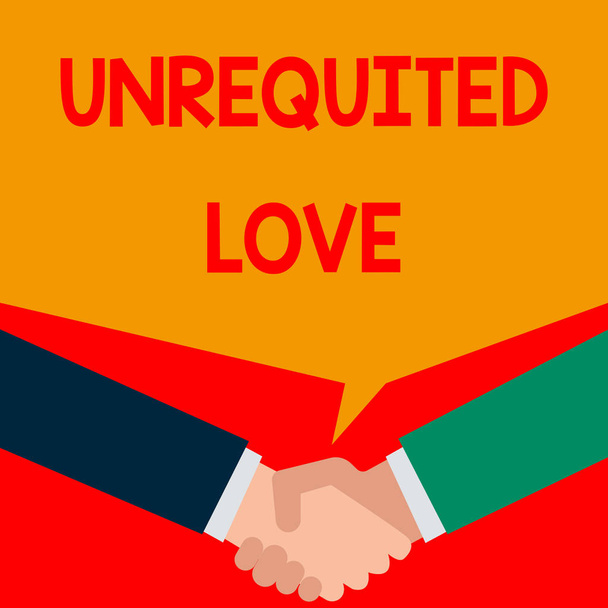 Word writing text Unrequited Love. Business concept for not openly reciprocated or understood as such by beloved Two persons have bubbly conversation while greet each other and shake hands. - Photo, Image