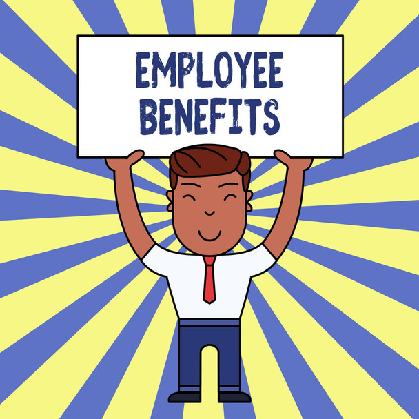 Handwriting text writing Employee Benefits. Concept meaning Indirect and noncash compensation paid to an employee Smiling Man Standing Holding Big Empty Placard Overhead with Both Hands. - Photo, Image