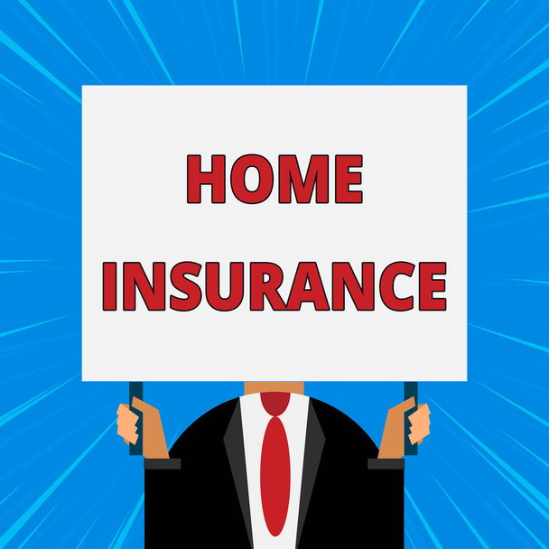 Handwriting text writing Home Insurance. Concept meaning Covers looses and damages and on accidents in the house Just man chest dressed dark suit tie no face holding blank big rectangle. - Photo, Image