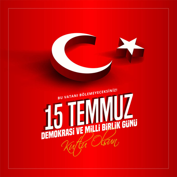 15 липня день Туреччини. Переклад титулу по-турецьки 15 липня день демократії і національної єдності Туреччини. - Вектор, зображення