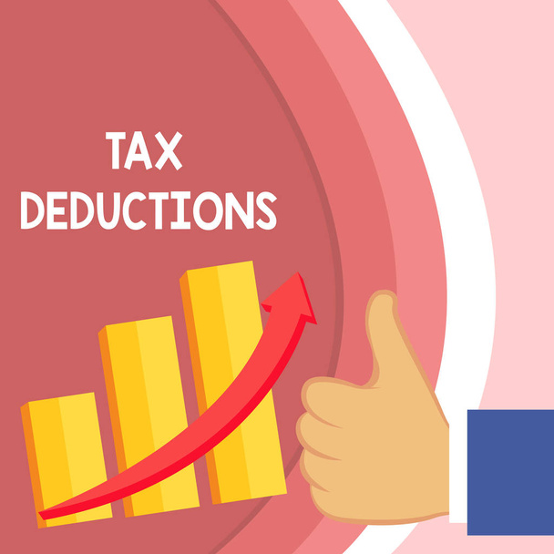Handwriting text Tax Deductions. Concept meaning an amount or cost that subtracted from someone s is income Thumb Up Good Performance Success Escalating Bar Graph Ascending Arrow. - Photo, Image