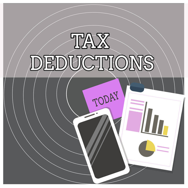 Text sign showing Tax Deductions. Conceptual photo an amount or cost that subtracted from someone s is income Layout Smartphone Off Sticky Notes Clipboard with Pie Chart and Bar Graph. - Photo, Image