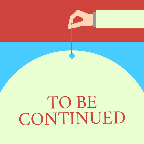 Word writing text To Be Continued. Business concept for indicate that the story continues in the next episode Male hand arm needle punching big half blank balloon geometrical background. - Photo, Image