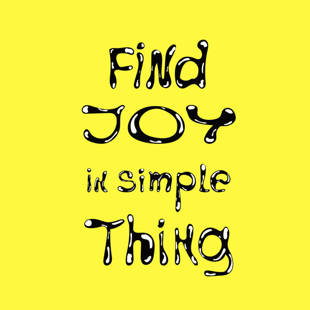 Quote find joy. Trendy lettering. White background. - Vector, Imagen