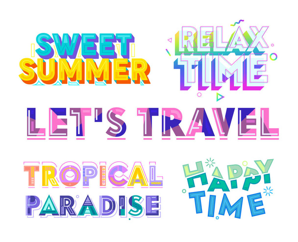 Красочный набор шрифтов, Sweet Summer, Relax, Happy Time, Paradise, Lets Travel. Клип-арт для оформления поздравительных открыток, плакатов, баннеров и футболок. Вектор цитирования
 - Вектор,изображение