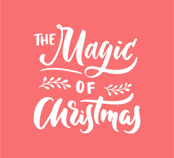 "The magic of Chrismas" hand drawn lettering.Vector illustration - Vector, Image