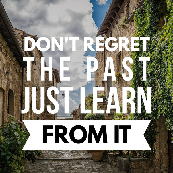 Don Ligut rimpiangere il passato, basta imparare da esso. Citazione. Citazioni e detti ispiratori e motivazionali su vita, saggezza, positivo, Uplifting, empowerering, successo, motivazione e ispirazione
. - Foto, immagini