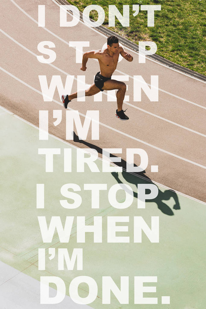 overhead view of mixed race sportsman running at stadium with i dont stop when i am tired, i stop when i am done lettering - Foto, Imagem
