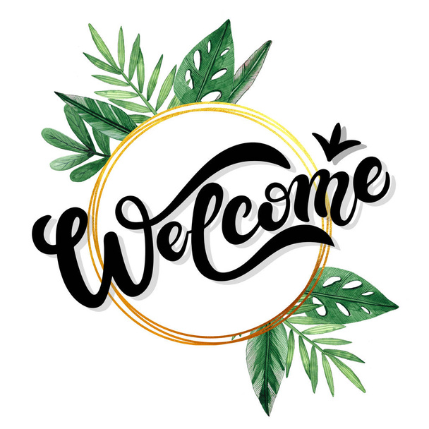 Welcome. Hand drawn lettering with watercolor background. Background has green watercolor leaves - Photo, Image