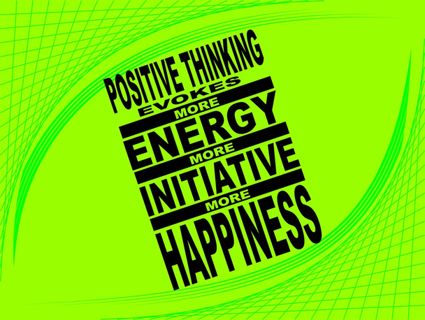 Позитивное мышление - мотивационная фраза
 - Вектор,изображение