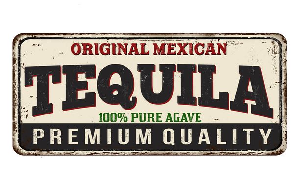 Tequila vintage rusty metal sign - Vector, Image