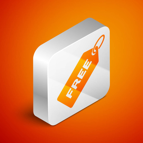 Ισομετρική τιμή με επιγραφή Free icon που απομονώνεται σε πορτοκαλί φόντο. Σήμα στην τιμή. Προωθητική έκπτωση. Ασημένιο τετράγωνο κουμπί. Εικονογράφηση διανύσματος - Διάνυσμα, εικόνα
