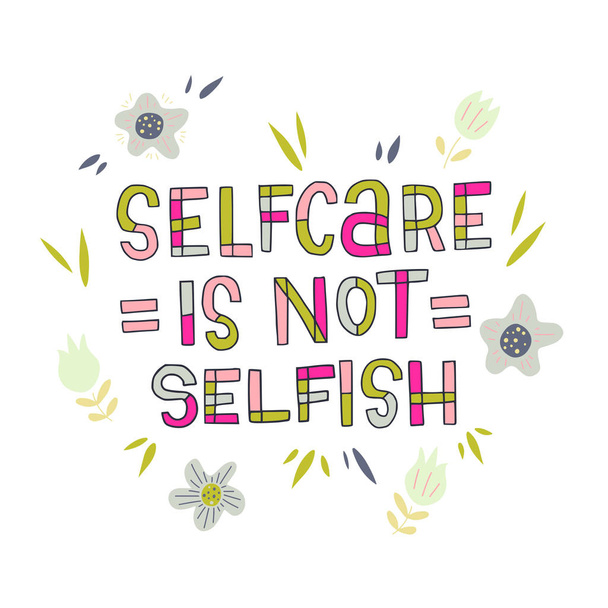 Selfcare is not selfish hand lettering inscription - Vettoriali, immagini