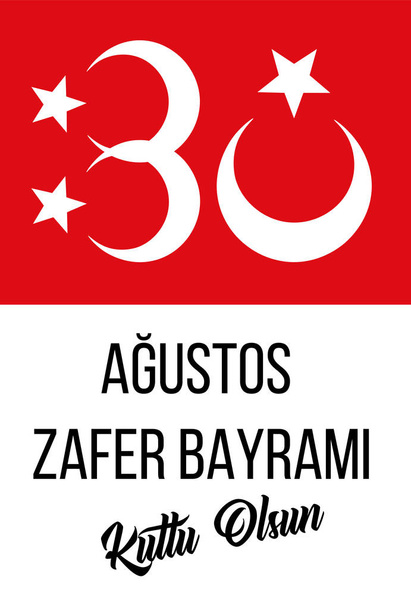 illustration 30 august zafer bayrami Victory Day Turkey. Translation: August 30 celebration of victory and the National Day in Turkey. celebration republic, graphic for design elements - Photo, Image