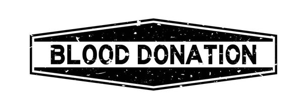 Beyaz arka plan üzerinde Grunge siyah kan bağışı kelime altıgen kauçuk mühür damga - Vektör, Görsel