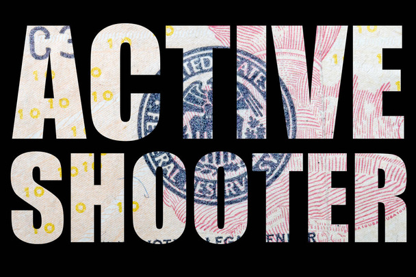 Active shooter phrase, money on black background. - Photo, Image