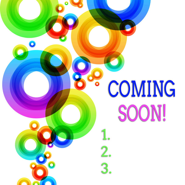 Word writing text Coming Soon. Business concept for event or action that will happen after really short time Vibrant Multicolored Circles Disks of Different Sizes Overlapping Isolated. - Photo, Image