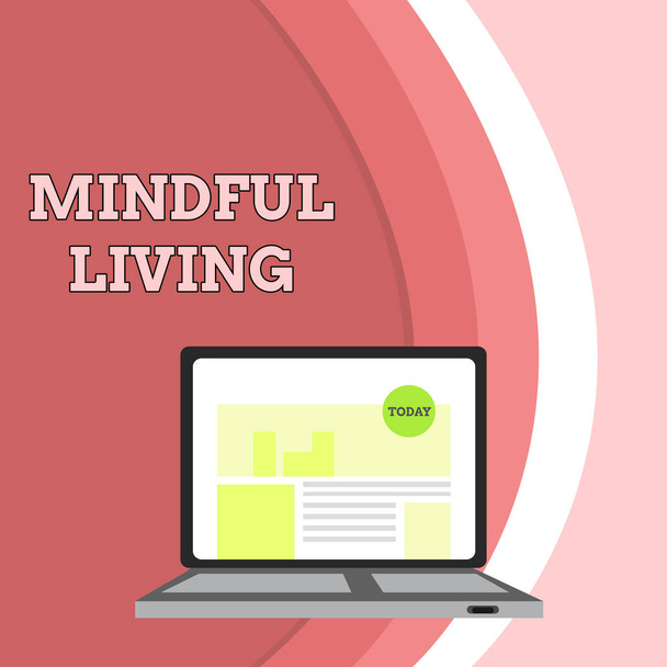 Conceptual hand writing showing Mindful Living. Business photo showcasing Fully aware and engaged on something Conscious and Sensible Laptop Switched On with Website Homepage Screen Web Search. - Photo, Image