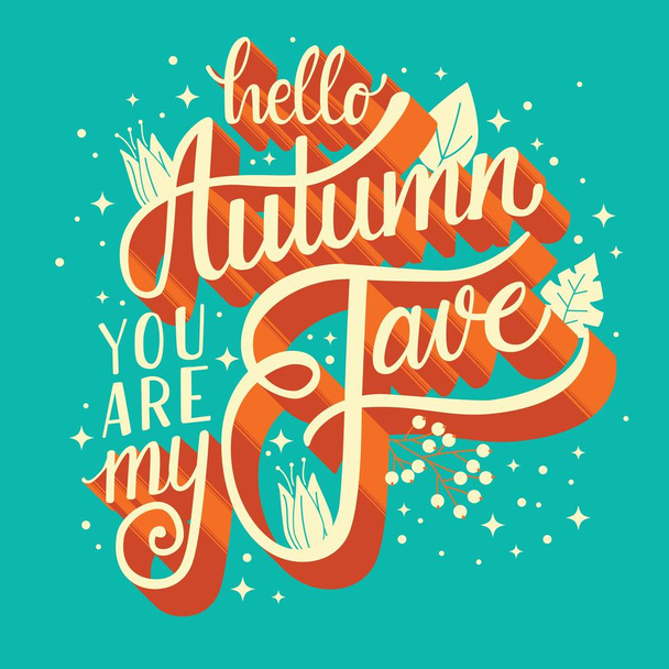 Autumn you are my fave, hand leeping typography modern poster design
 - Вектор,изображение