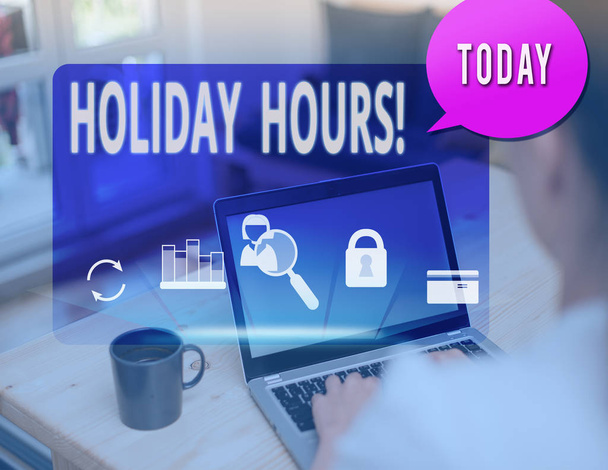 Szöveges jel mutatja Holiday hours. Fogalmi fotó az alkalmazottakra vonatkozó túlóra rugalmas munkarend szerint. - Fotó, kép