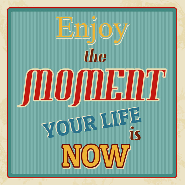 Enjoy the moment poster - Vector, imagen
