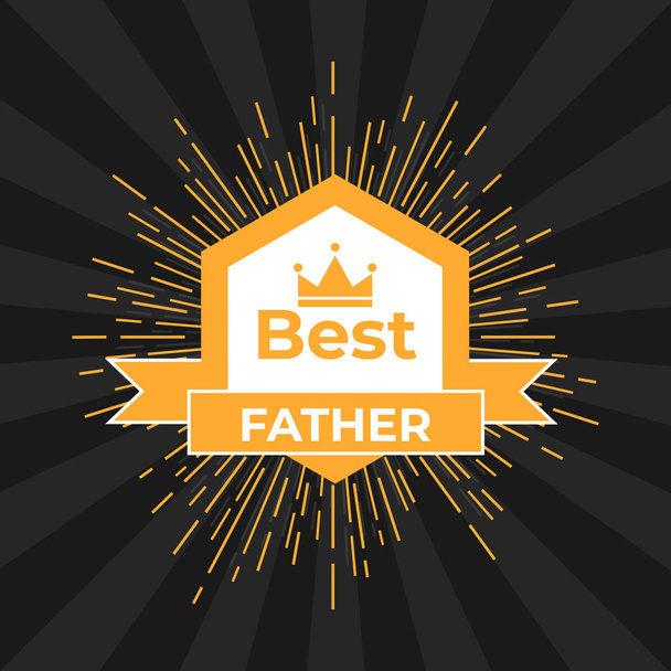 Emblem  for best family. Best  father. Vector illustration. - Вектор,изображение