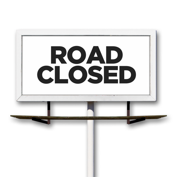 Road Closed Billboard Sign on White Background - Photo, Image