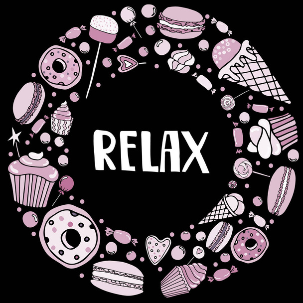 Relax lettering. Black background with candy, ice cream, muffins, donuts, cupcake, macaroons and other sweets. Vector hand-drawn image in doodle style - Vector, Image